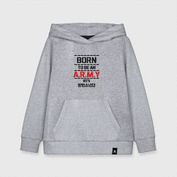 Толстовка детская хлопковая Born to be an ARMY BTS, цвет: меланж
