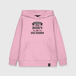 Толстовка детская хлопковая Legends are born in december, цвет: светло-розовый