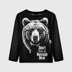 Детский лонгслив Do not wake up the Russian bear