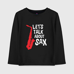 Детский лонгслив Let's talk about sax