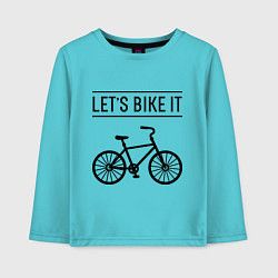 Детский лонгслив Lets bike it