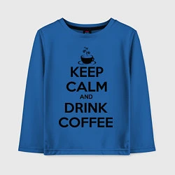 Детский лонгслив Keep Calm & Drink Coffee