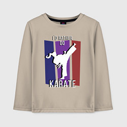 Детский лонгслив Id rather do karate