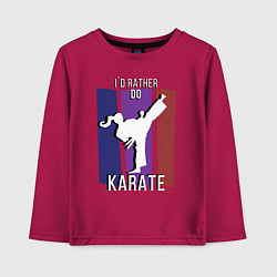 Детский лонгслив Id rather do karate