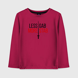 Детский лонгслив Less Gab, More Stab