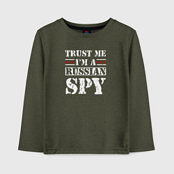 Детский лонгслив Trust me im a RUSSIAN SPY