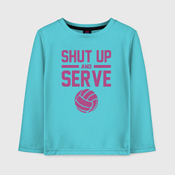 Детский лонгслив Shut Up And Serve