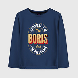 Лонгслив хлопковый детский Because Im The Boris And Im Awesome, цвет: тёмно-синий