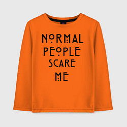 Лонгслив хлопковый детский Normal people scare me, цвет: оранжевый
