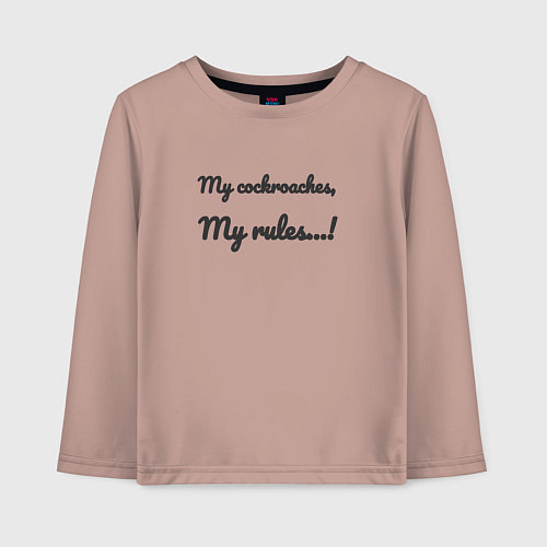 Детский лонгслив My cockroaches my rules / Пыльно-розовый – фото 1