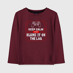 Детский лонгслив Keep calm and blame it on the lag