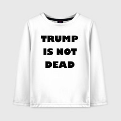 Лонгслив хлопковый детский Trump is not dead - motto, цвет: белый