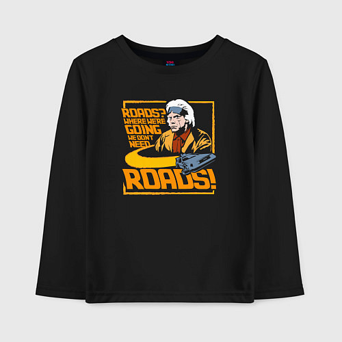 Детский лонгслив Нам не нужны дороги / Черный – фото 1