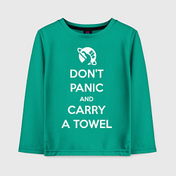 Детский лонгслив Dont panic & Carry a Towel