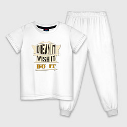 Детская пижама Dream it, Wish it, Do it