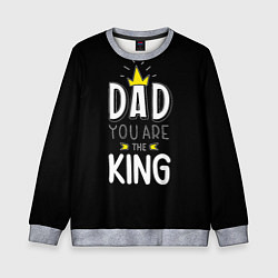 Свитшот детский Dad you are the King, цвет: 3D-меланж