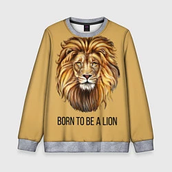 Детский свитшот Рождённый быть львом