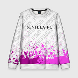 Свитшот детский Sevilla pro football: символ сверху, цвет: 3D-белый