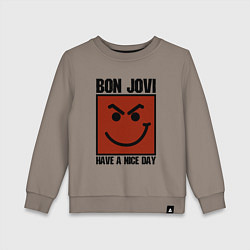 Детский свитшот Bon Jovi: Have a nice day