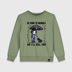 Свитшот хлопковый детский Be kind to animals or I'll kil, цвет: авокадо