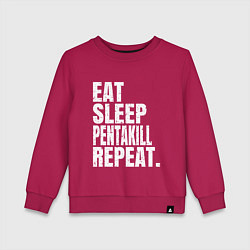 Детский свитшот EAT SLEEP PENTAKILL REPEAT