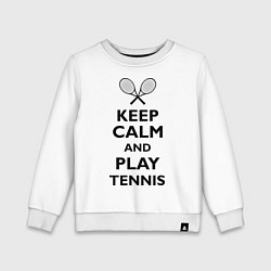 Свитшот хлопковый детский Keep Calm & Play tennis, цвет: белый