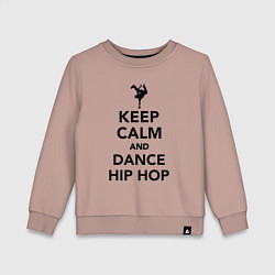 Свитшот хлопковый детский Keep calm and dance hip hop, цвет: пыльно-розовый