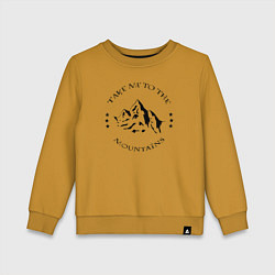 Детский свитшот Возьми меня в горы