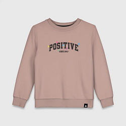 Детский свитшот Positive vibes only