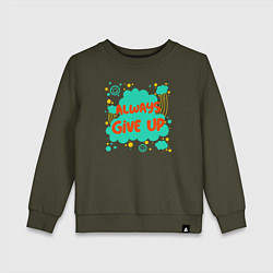 Свитшот хлопковый детский Always give up, цвет: хаки