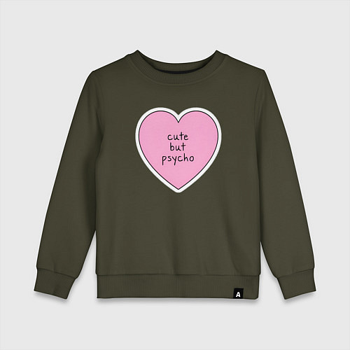 Детский свитшот Cute but psycho pink heart / Хаки – фото 1