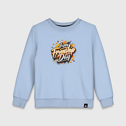 Свитшот хлопковый детский Надпись на иностранном языке счастливого дня, цвет: мягкое небо