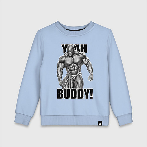 Детский свитшот Ronnie Coleman- yeah buddy / Мягкое небо – фото 1