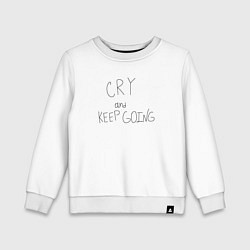 Детский свитшот Cry and keep going