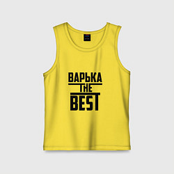 Детская майка Варька the best
