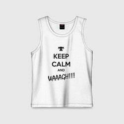 Детская майка Keep Calm & WAAAGH