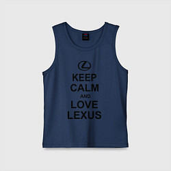 Детская майка Keep Calm & Love Lexus