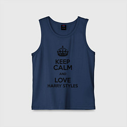 Майка детская хлопок Keep Calm & Love Harry Styles, цвет: тёмно-синий