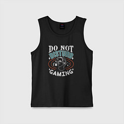 Детская майка Do not disturb im gaming