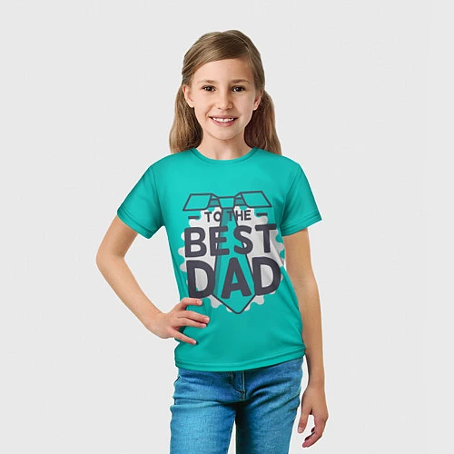 Детская футболка To the best Dad / 3D-принт – фото 5