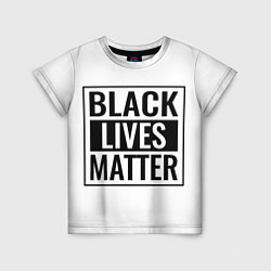 Футболка детская Black Lives Matters, цвет: 3D-принт