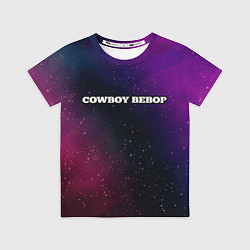 Футболка детская Cowboy Bebop gradient space, цвет: 3D-принт