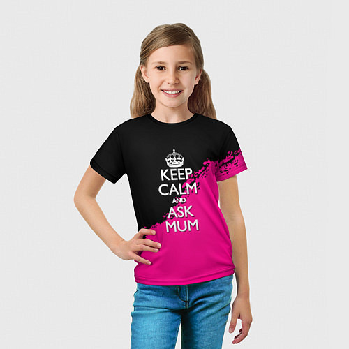 Детская футболка Keep calm ask mum / 3D-принт – фото 5