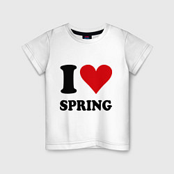 Футболка хлопковая детская I love spring - Я люблю весну, цвет: белый