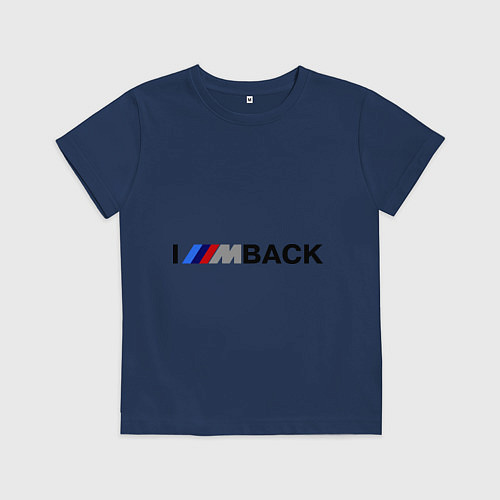 Детская футболка Im back BMW / Тёмно-синий – фото 1
