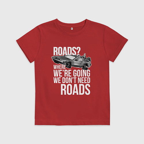 Детская футболка We don't need roads / Красный – фото 1