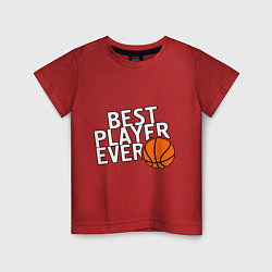 Футболка хлопковая детская Best player ever.(Лучший игрок всех времен), цвет: красный