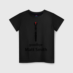 Футболка хлопковая детская Goodbye, Matt Smith, цвет: черный