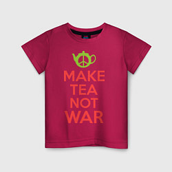 Футболка хлопковая детская Make tea not war, цвет: маджента