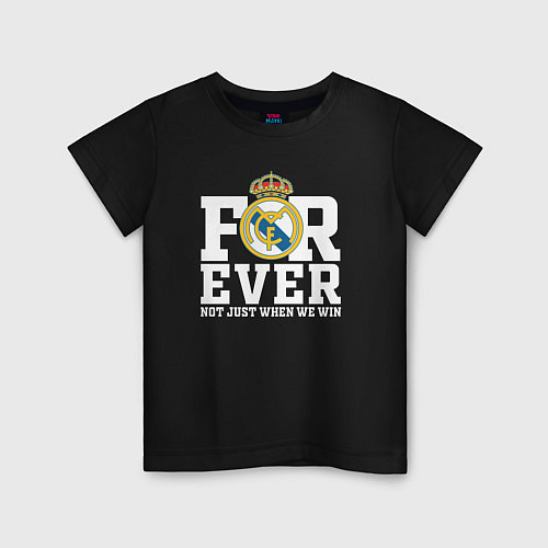 Детская футболка Real Madrid, Реал Мадрид FOREVER NOT JUST WHEN WE / Черный – фото 1